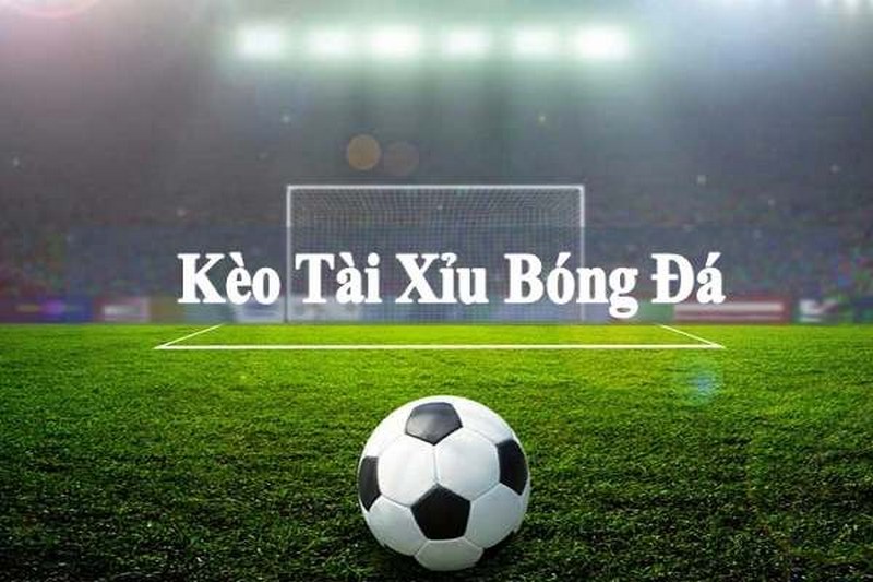 Tài Xỉu bóng đá là gì? Các mẹo chơi Tài Xỉu bóng đá hay nhất - DABET